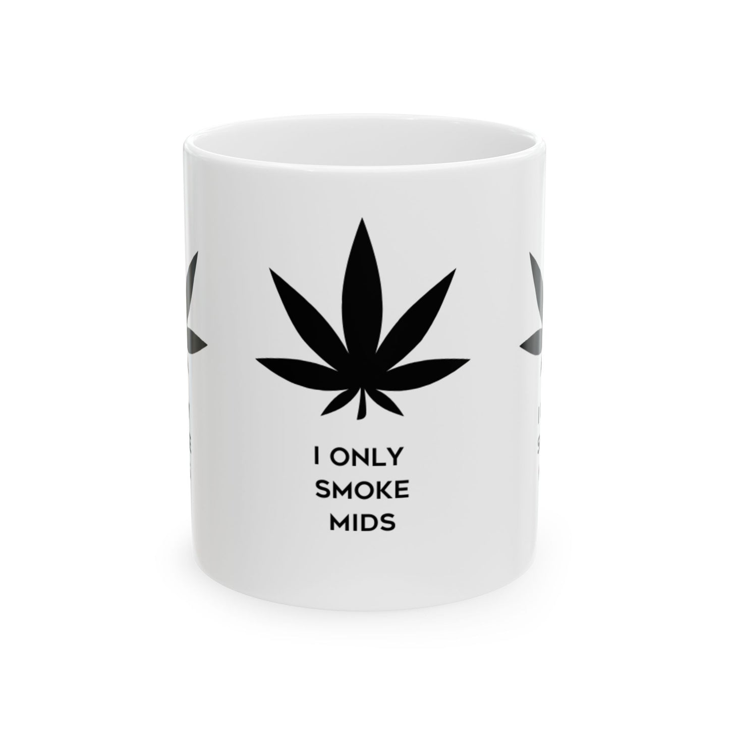 I ONLY SMOKE MIDS MUG