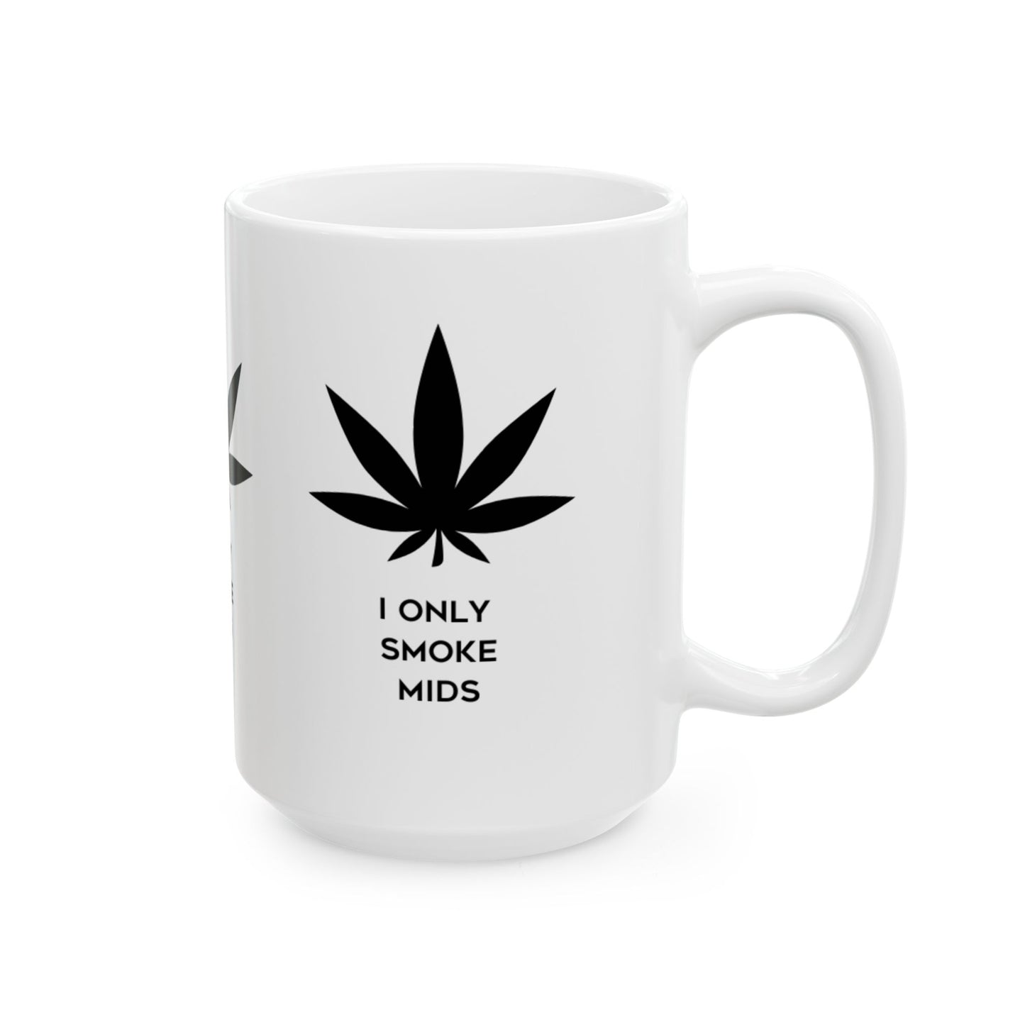 I ONLY SMOKE MIDS MUG