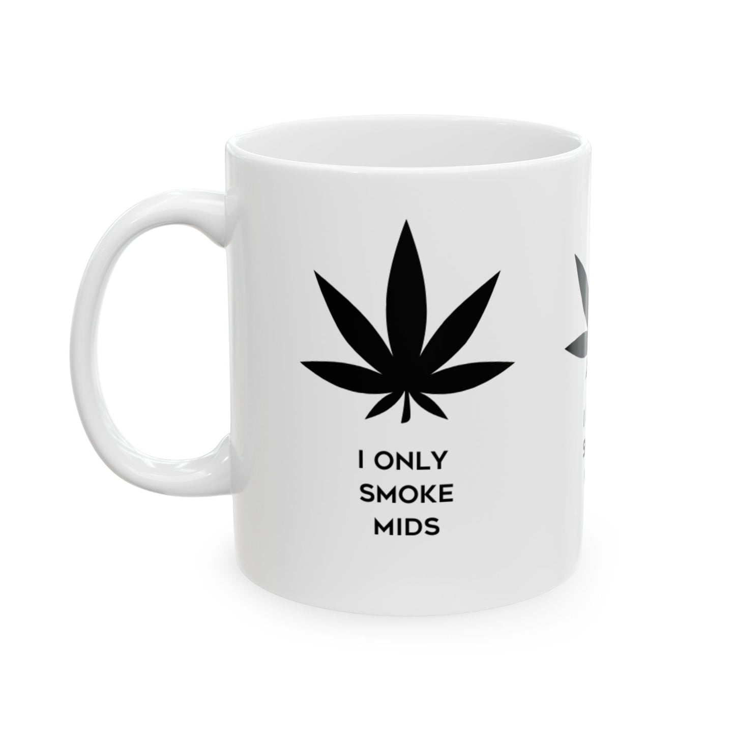 I ONLY SMOKE MIDS MUG